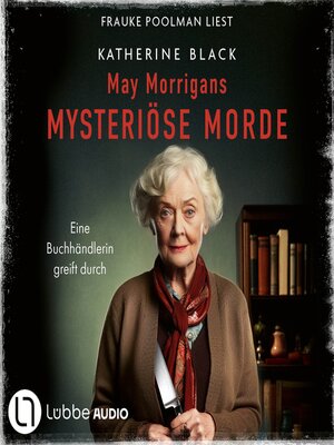 cover image of May Morrigans mysteriöse Morde--Eine Buchhändlerin greift durch